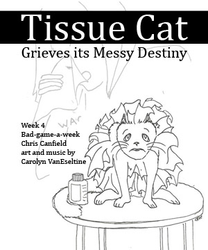 Week4: Tissue Cat Grieves its Messy Destiny